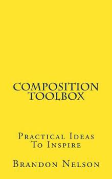 Paperback Composition Toolbox: Practical Ideas to Inspire Book