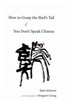 Paperback How to Grasp the Bird's Tail If You Don't Speak Chinese Book
