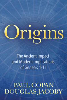 Paperback Origins: The Ancient Impact and Modern Implications of Genesis 1-11 Book