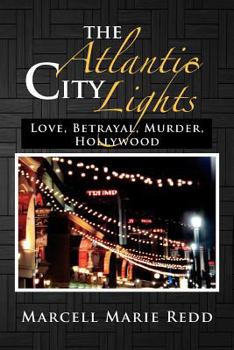 Paperback The Atlantic City Lights: Love, Betrayal, Murder, Hollywood Book