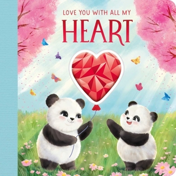 Board book Love You with All My Heart: With Heart Jewel for an Extra Special Storytime Book