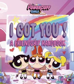 Paperback I Got You! a Friendship Handbook Book
