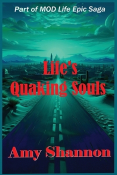 Life's Quaking Souls (Mod Life Epic Saga)