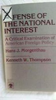 Paperback In Defense of the National Interest: A Critical Examination of American Foreign Policy Book