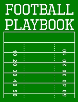 Paperback Football Playbook: 100 Page Football Coach Notebook with Field Diagrams for Drawing Up Plays, Creating Drills, and Scouting Book