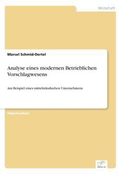 Paperback Analyse eines modernen Betrieblichen Vorschlagwesens: Am Beispiel eines mittelständischen Unternehmens [German] Book