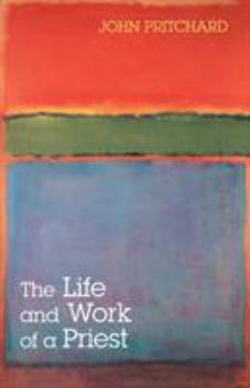 Paperback The Life and Work of a Priest Book