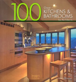 Hardcover 100 Great Kitchens & Bathrooms by Architects Book