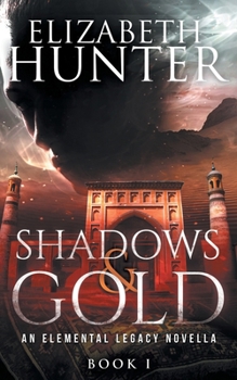 Shadows and Gold - Book #9 of the Elemental Series