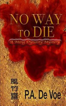 Paperback No Way to Die: A Ming Dynasty Mystery Book