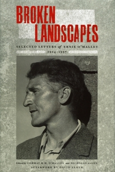 Hardcover Broken Landscapes: Selected Letters from Ernie O'Malley, 1924-57 Book