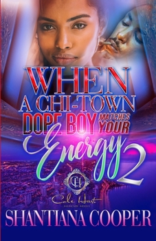 Paperback When A Chi-Town Dope Boy Matches Your Energy 2 Book