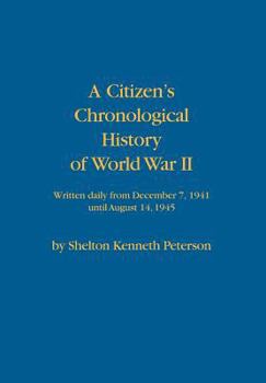 Hardcover A Citizen's Chronological History of World War II Book