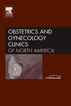 Thrombophilia & Women's Health, An Issue of Obstetrics and Gynecology Clinics (The Clinics: Internal Medicine)