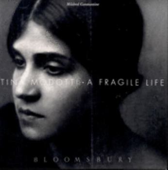 Hardcover Tina Modotti: A Fragile Life Book