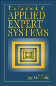 Hardcover The Handbook of Applied Expert Systems Book