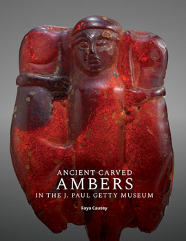 Paperback Ancient Carved Ambers in the J. Paul Getty Museum Book