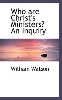 Paperback Who Are Christ's Ministers? an Inquiry [Large Print] Book