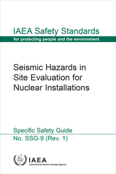 Paperback Seismic Hazards in Site Evaluation for Nuclear Installations Book