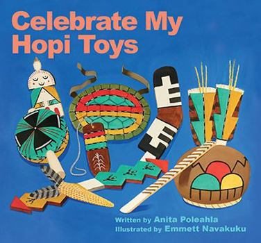 Hardcover Celebrate My Hopi Toys Book