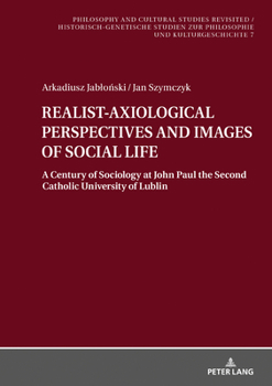 Hardcover Realist-Axiological Perspectives and Images of Social Life Book