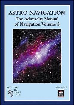 Hardcover Astro Navigation: The Admiralty Manual of Navigation Book