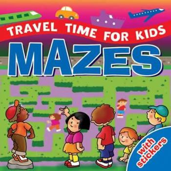 Paperback Mazes Sticker Book: Sticker Book 1 (Travel Time for Kids) Book