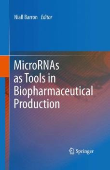 Hardcover Micrornas as Tools in Biopharmaceutical Production Book