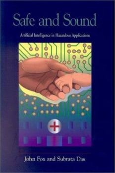 Hardcover Safe and Sound: Artificial Intelligence in Hazardous Applications Book