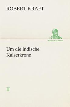 Paperback Um die indische Kaiserkrone II [German] Book