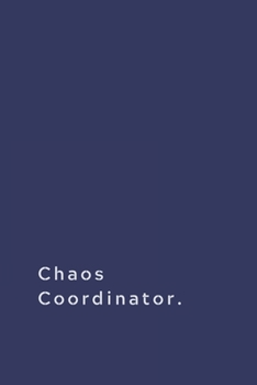 Paperback Chaos Coordinator.: Lined Notebook Book