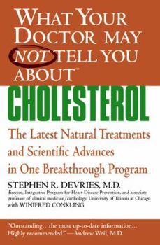 Electronics What Your Doctor May Not Tell You About(tm): Cholesterol: The Latest Natural Treatments and Scientific Advances in One Breakthrough Program Book