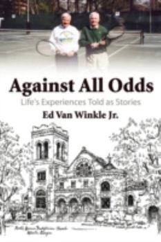 Paperback Against All Odds: Life's Experiences Told as Stories Book