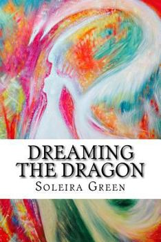 Paperback Dreaming the Dragon: Rapturing the DreamBorn Book