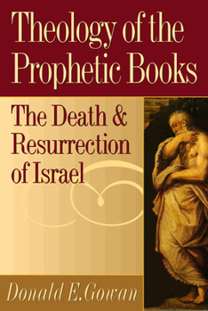 Paperback Theology of the Prophetic Books Book