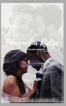 Paperback Stories From Magnolia Ridge 10: Second Chances Book
