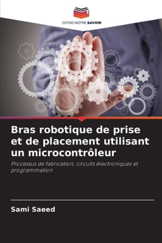 Paperback Bras robotique de prise et de placement utilisant un microcontrôleur [French] Book