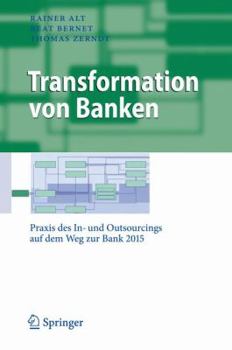 Hardcover Transformation Von Banken: PRAXIS Des In- Und Outsourcings Auf Dem Weg Zur Bank 2015 [German] Book