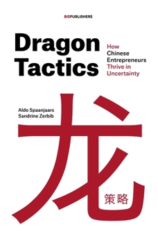 Paperback Dragon Tactics: How Chinese Entrepreneurs Thrive in Uncertainty Book