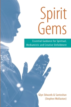 Paperback Spirit Gems: Essential Guidance for Spiritual, Mediumistic and Creative Unfoldment Book