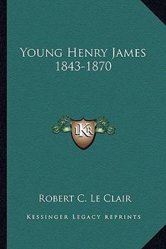 Paperback Young Henry James 1843-1870 Book
