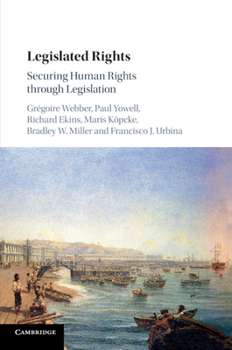 Paperback Legislated Rights: Securing Human Rights Through Legislation Book