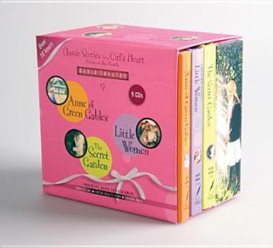 Classic Stories for a Girl's Heart: Anne of Green Gables, Little Women, The Secret Garden (Radio Theatre)