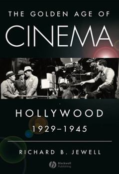 Paperback The Golden Age of Cinema: Hollywood, 1929-1945 Book