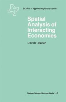 Paperback Spatial Analysis of Interacting Economies: The Role of Entropy and Information Theory in Spatial Input-Output Modeling Book