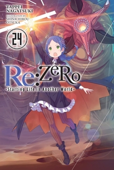 Paperback RE: Zero -Starting Life in Another World-, Vol. 24 (Light Novel): Volume 24 Book