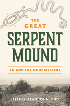 Paperback The Great Serpent Mound: An Ancient Ohio Mystery Book