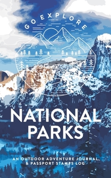 Paperback National Parks: An Outdoor Adventure Journal & Passport Stamps Log, Yosemite Book