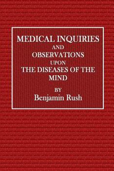 Medical Inquiries and Observations upon the Diseases of the Mind