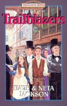 Trailblazers: Danger on the Flying Trapeze, the Runaway's Revenge, the Thieves of Tyburn Square, Quest for the Lost Price, the Warrior's Challenge (Trailblazers , Vol 16-20) - Book  of the Trailblazer Books